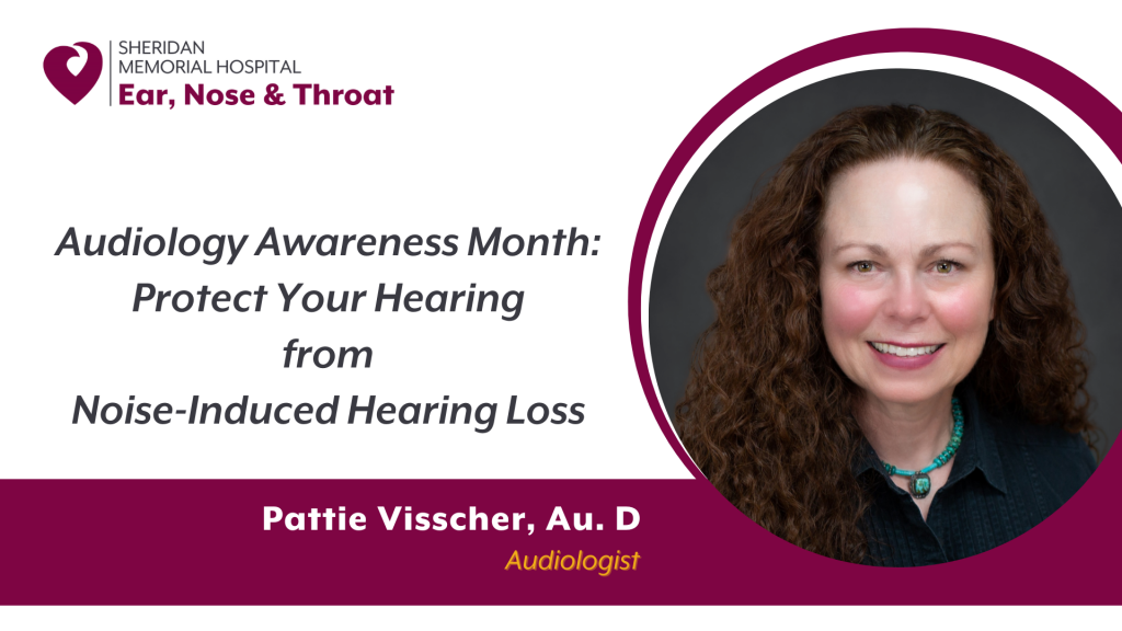 Audiology Awareness Month - Pattie Visscher, Au. D