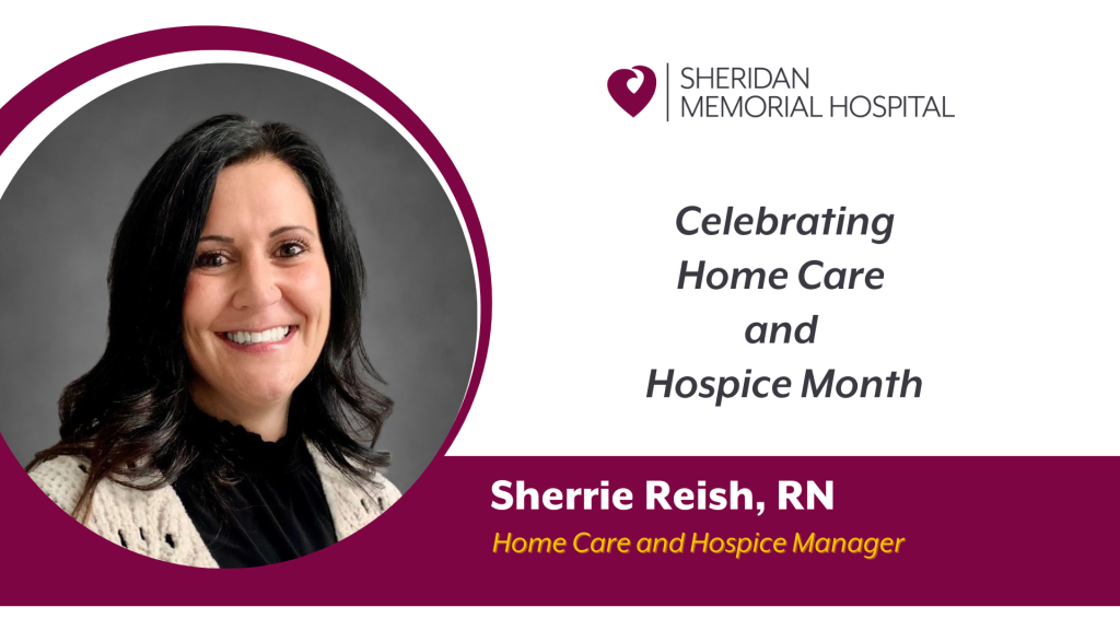 Sheridan Memorial Hospital Celebrates Home Care and Hospice Month