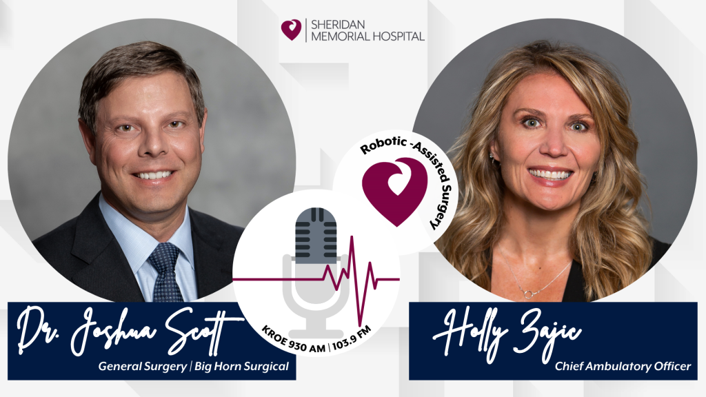 Dr. Joshua Scott and Holly Zajic Listen to what Dr. Joshua Scott from Big Horn Surgical and Chief Abulatory Officer Holly Zajic from Sheridan Memorial Hospital share about the new da Vinci Surgical System! Tune in by clicking the link: https://bit.ly/3FwRROu