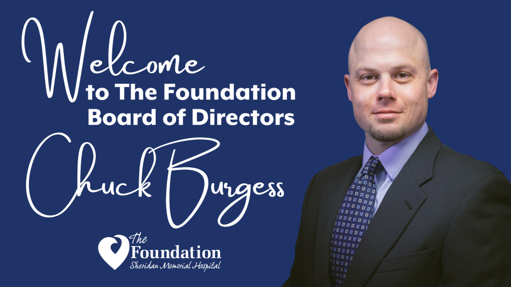 Welcome, Chuck Burgess - Foundation Board Director
