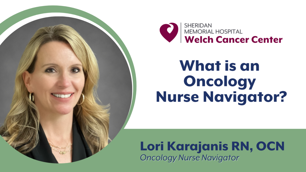 Welch Cancer Center’s Nurse Navigator – Lori Karajanis