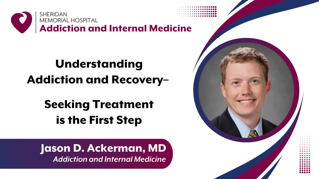 Jason D. Ackerman, MD, Understanding Addiction and Recovery